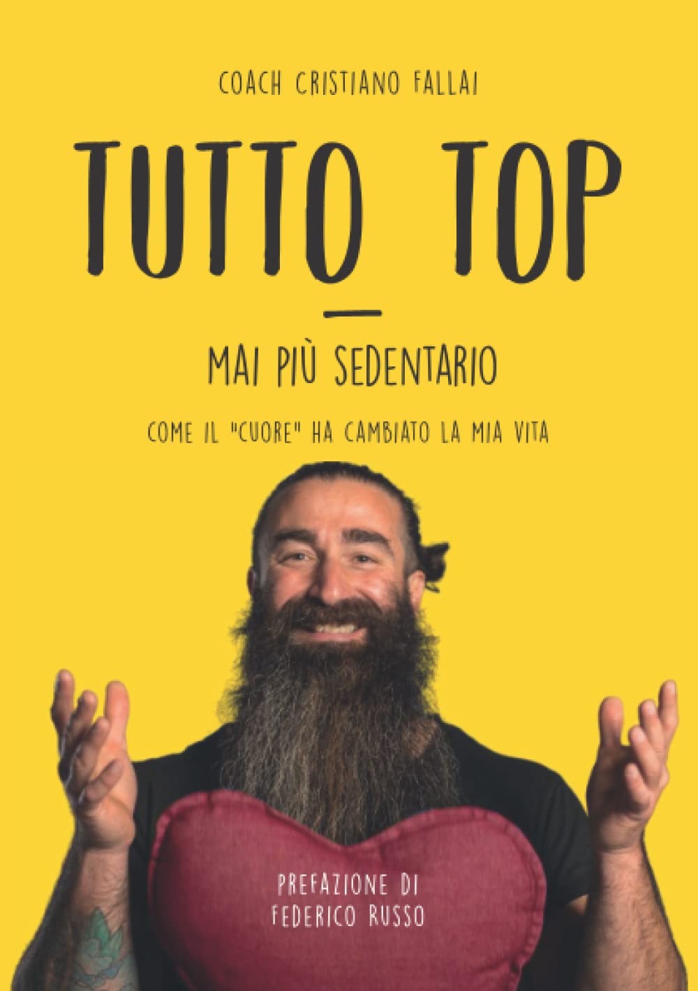 Copertina del libro "Tutto Top — Mai più sedentario" di Cristiano Fallai